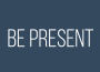 be-present